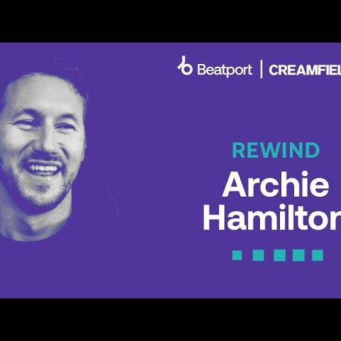 Archie Hamilton @creamfields  2023 | @beatport live