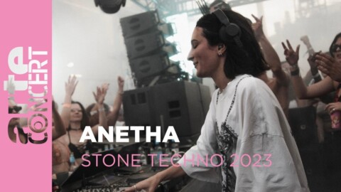 Anetha – Stone Techno 2023 – ARTE Concert