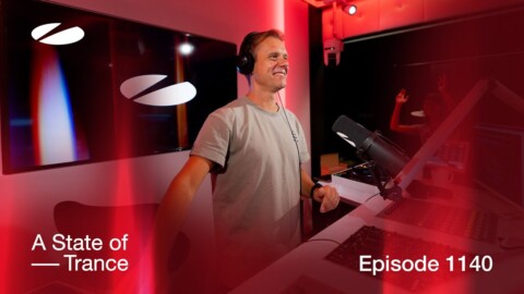 A State of Trance Episode 1140 (@astateoftrance )