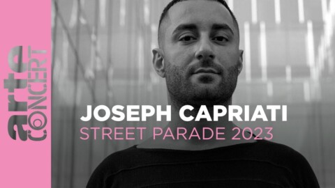 Joseph Capriati – Zurich Street Parade 2023 – ARTE Concert