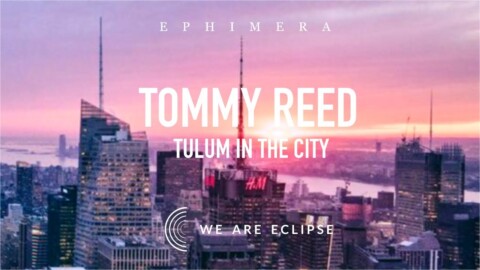 Tommy Reed – Tulum in the City – New York l 4K l by @EPHIMERATulum