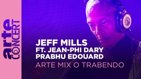 Jeff Mills ft. Jean-Phi Dary & Prabhu Edouard : live at ARTE Mix O Trabendo 2023