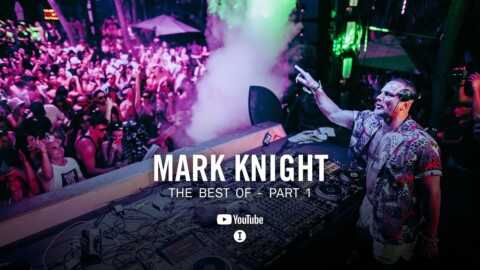 The Best Of Mark Knight – Part 1 [DJ Mix]