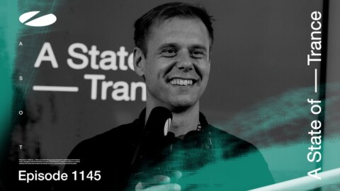 A State of Trance Episode 1145 (@astateoftrance )