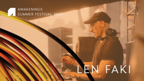 Len Faki | Awakenings Summer festival 2023