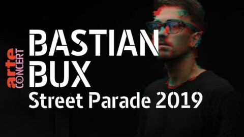 Bastian Bux @ Street Parade 2019 (Full Set HiRes) – ARTE Concert