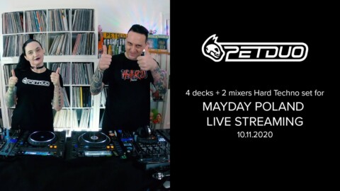 PETDuo –  MayDay Poland Streaming – 10.11.2020 – 4 decks and 2 mixers Hard Techno Session