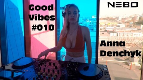 Anna Denchyk – Live @ Good Vibes #010 Tech  House ( inspiration radio intense )