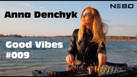 Anna Denchyk – Live @ Good Vibes #009 Progressive House (inspiration radio intense & Miss Monique)