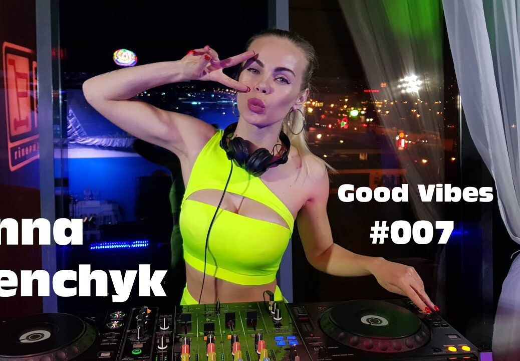 Anna Denchyk – Live @ Good Vibes #007 Progressive House  (inspiration radio intense & Miss Monique)