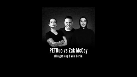 PETDuo vs Zak McCoy All Night Long 4 decks set @ Void Club, Berlin – August 2018