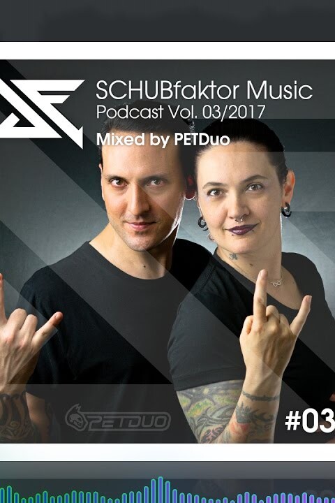 SCHUBfaktor Music Podcast Vol. 3/2017 – Mixed by PETDuo