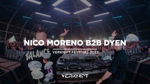 DYEN b2b Nico Moreno @ Verknipt Festival 2022 | Hangar