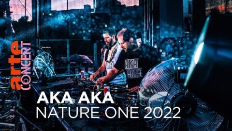 AKA AKA – Nature One 2022 – @ARTE Concert