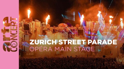 Zurich Street Parade 2023 – Opéra Main Stage – ARTE Concert