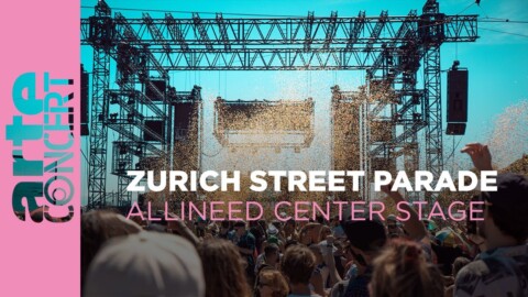 Zurich Street Parade 2023 – AllINeed Center Stage – ARTE Concert