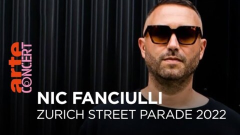 Nic Fanciulli – Zurich Street Parade 2022 – @ARTE Concert