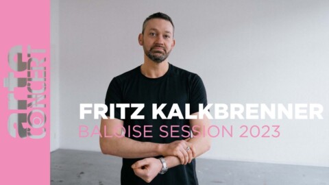 Fritz Kalkbrenner – Baloise Session 2023 – ARTE Concert