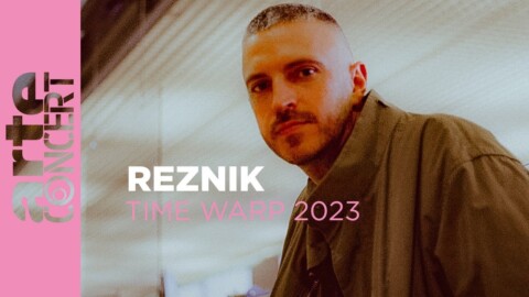 Reznik – Time Warp 2023 – ARTE Concert