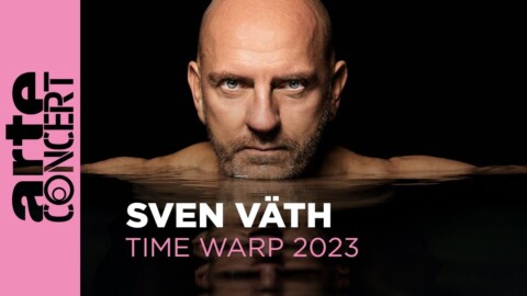 Sven Väth – Time Warp 2023 – ARTE Concert