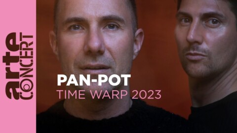 Pan-Pot – Time Warp 2023 @arteconcert