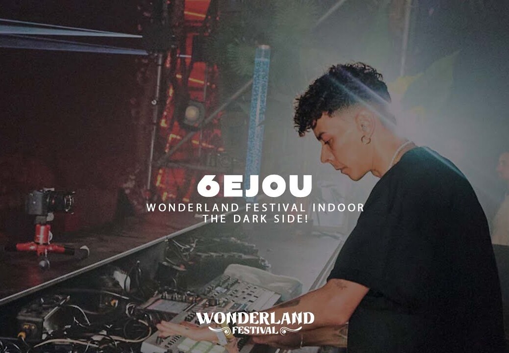 6EJOU @ Wonderland Festival Indoor – The Dark Side