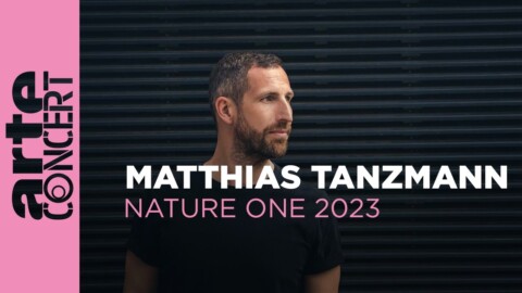 Matthias Tanzmann – NATURE ONE 2023 – ARTE Concert