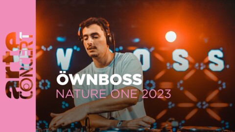 Öwnboss – NATURE ONE 2023 – ARTE Concert