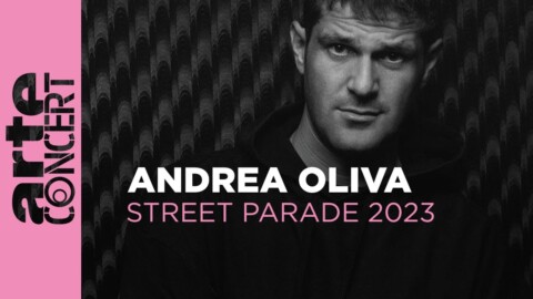 Andrea Oliva – Zurich Street Parade 2023 – ARTE Concert