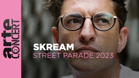 SKREAM – Zurich Street Parade 2023 – ARTE Concert