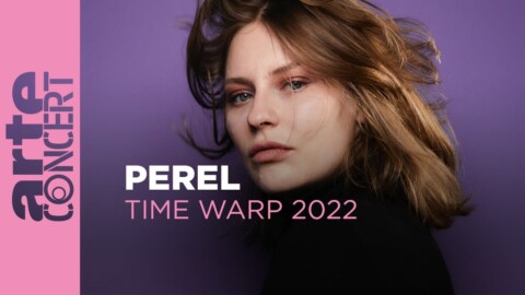 Perel – Time Warp 2022 – ARTE Concert