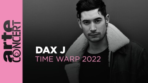 Dax J – Time Warp 2022 – ARTE Concert