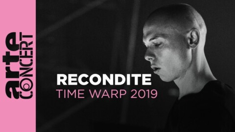 Recondite (Live) – Time Warp 2019 – ARTE Concert