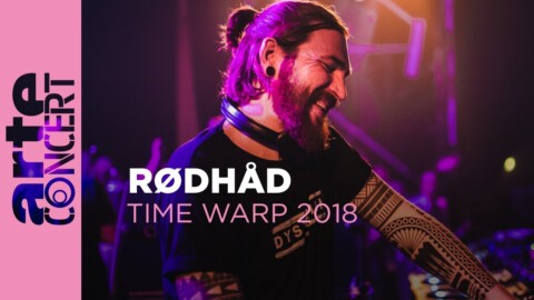 Rødhåd – Time Warp 2018 (Full Set HiRes) – ARTE Concert
