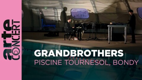 Grandbrothers en session à la Piscine Tournesol – ARTE Concert
