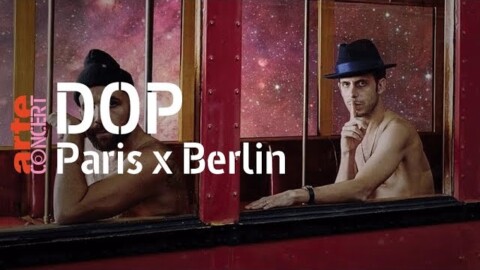 dOP – live @ Paris x Berlin (Full Set HiRes) – 10 Jahre ARTE Concert