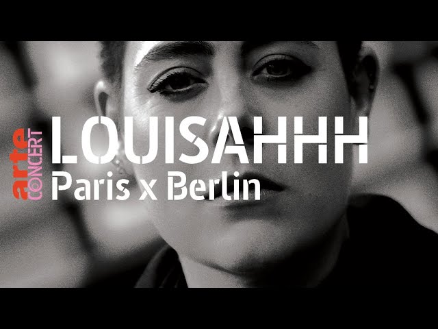 Louisahhh @ Paris x Berlin (Full Set HiRes) – 10 Jahre ARTE Concert