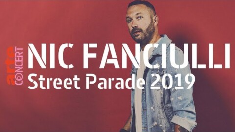 Nic Fanciulli @ Street Parade 2019 (Full Set Hi-Res) – ARTE Concert