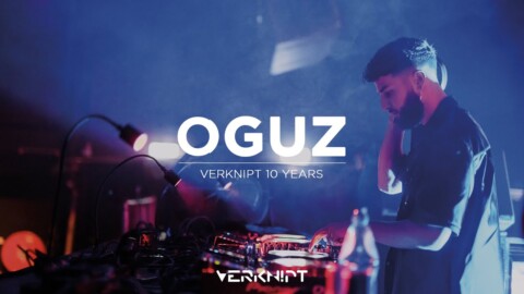 Oguz @ Verknipt 10 Years