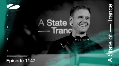 A State of Trance Episode 1147 (@astateoftrance )