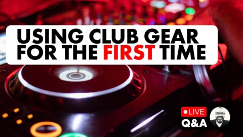 Playing on club gear, musical key, DJ apps [Live DJing Q&A With Phil Morse]