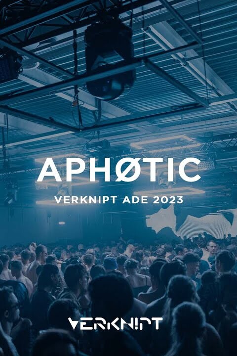 APHØTIC @ Verknipt ADE 2023