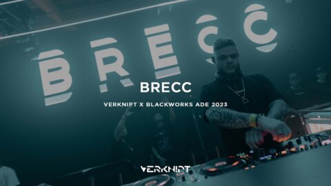 BRECC @ Verknipt x Blackworks ADE 2023