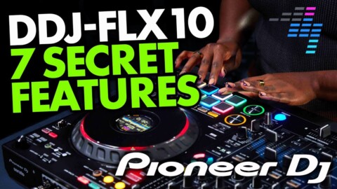 7 (Hidden) Features On Pioneer DJ’s FLX10 Controller ?