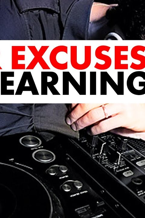 15 POOR Excuses People Give For Not Learning DJing