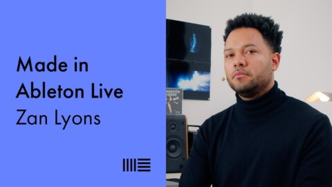 Made in Ableton Live: Zan Lyons on creating audiovisual pieces, cinematic sound design and more