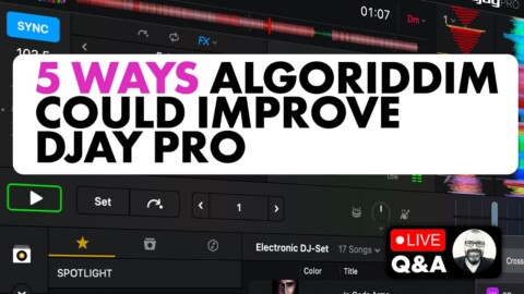 What Algoriddim Should Do To Make djay Pro (More) Popular