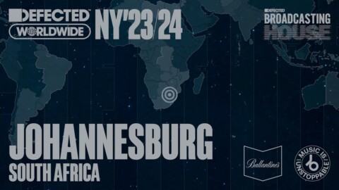 JOHANNESBURG | Defected Worldwide NY ’23/24 x @beatport