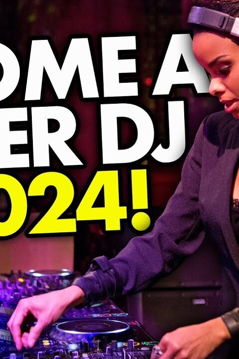 5 Ways To Become A Better DJ In 2024