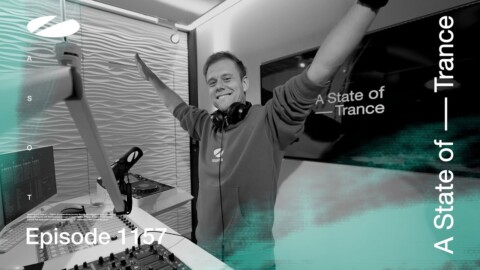 A State of Trance Episode 1157 (@astateoftrance)